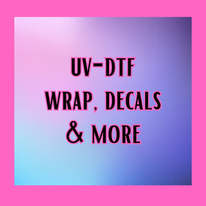 UV DTF Wraps, Decals and Pen Wraps